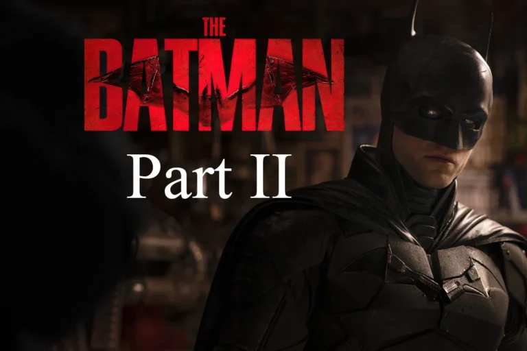 When Can We Expect ‘The Batman Part II’ Trailer? Likely Scenarios